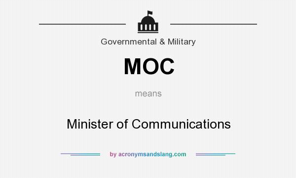What does MOC mean? It stands for Minister of Communications