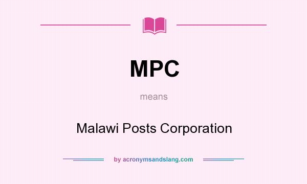 What does MPC mean? It stands for Malawi Posts Corporation