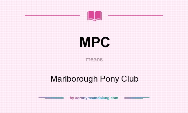 What does MPC mean? It stands for Marlborough Pony Club