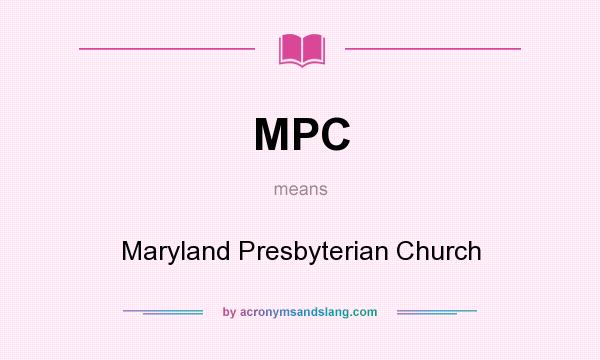 What does MPC mean? It stands for Maryland Presbyterian Church