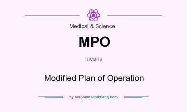 What does MPO mean? It stands for Modified Plan of Operation
