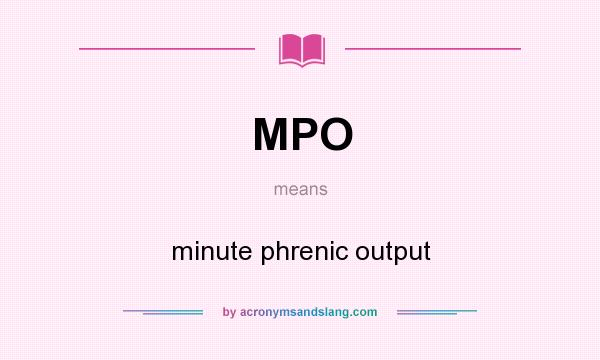 What does MPO mean? It stands for minute phrenic output
