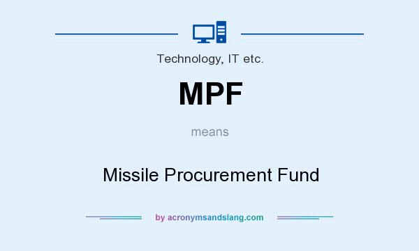 What does MPF mean? It stands for Missile Procurement Fund