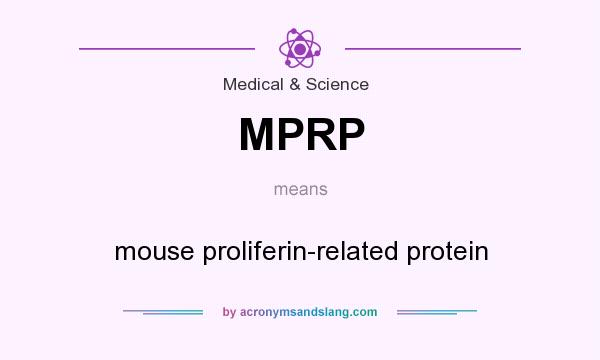 What does MPRP mean? It stands for mouse proliferin-related protein