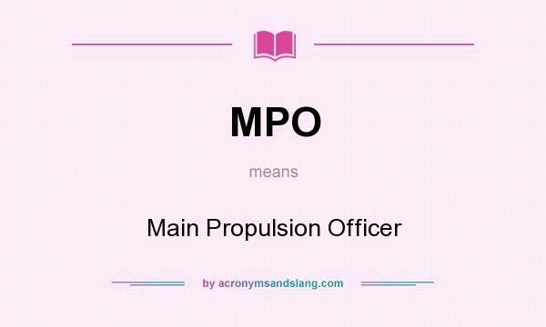 What does MPO mean? It stands for Main Propulsion Officer