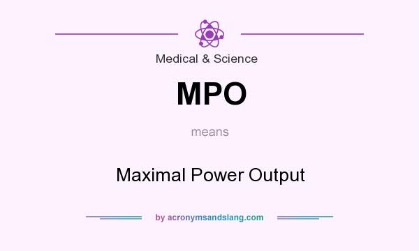 What does MPO mean? It stands for Maximal Power Output