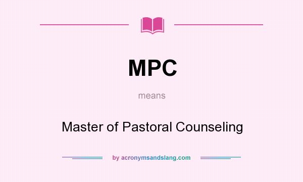 What does MPC mean? It stands for Master of Pastoral Counseling