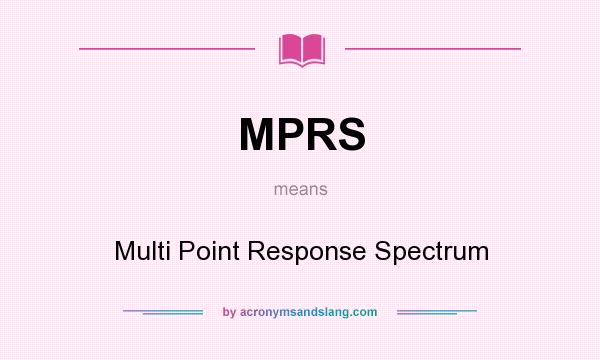 What does MPRS mean? It stands for Multi Point Response Spectrum