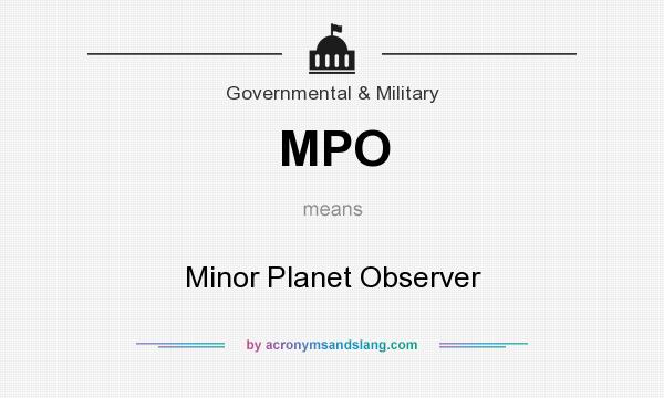 What does MPO mean? It stands for Minor Planet Observer
