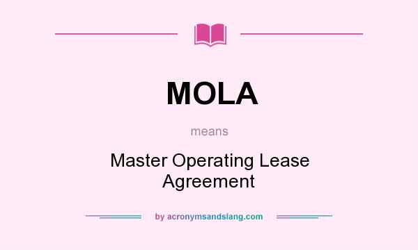 What does MOLA mean? It stands for Master Operating Lease Agreement