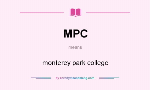 What does MPC mean? It stands for monterey park college