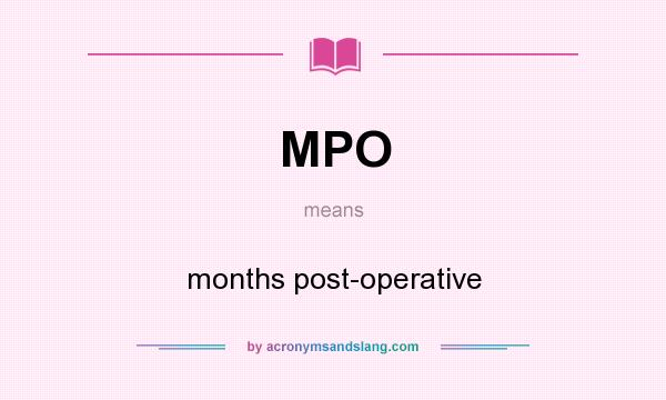 What does MPO mean? It stands for months post-operative
