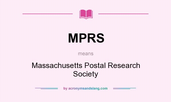 What does MPRS mean? It stands for Massachusetts Postal Research Society
