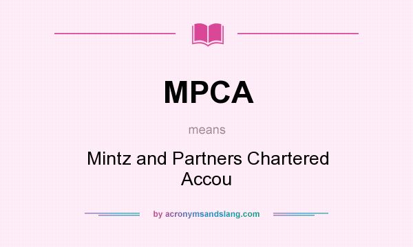 What does MPCA mean? It stands for Mintz and Partners Chartered Accou