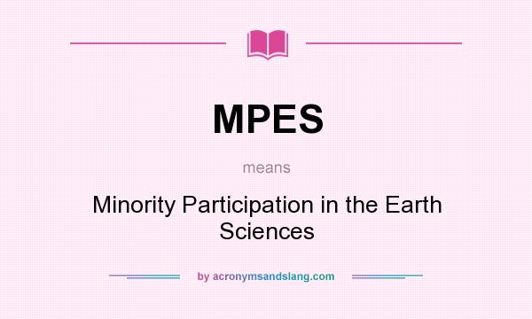 What does MPES mean? It stands for Minority Participation in the Earth Sciences