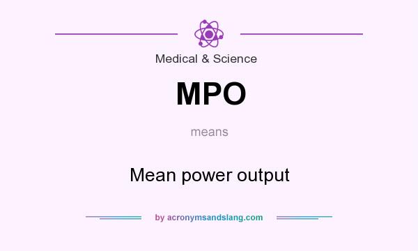 What does MPO mean? It stands for Mean power output