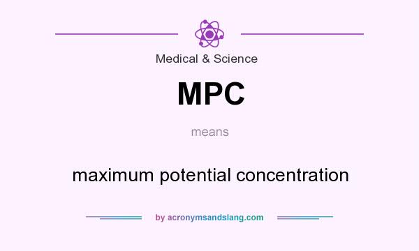 What does MPC mean? It stands for maximum potential concentration