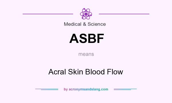 What does ASBF mean? It stands for Acral Skin Blood Flow