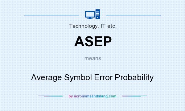 What does ASEP mean? It stands for Average Symbol Error Probability