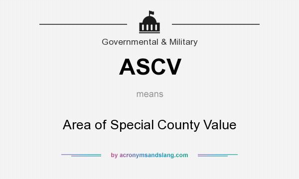 What does ASCV mean? It stands for Area of Special County Value