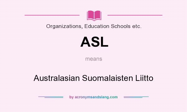 What does ASL mean? It stands for Australasian Suomalaisten Liitto