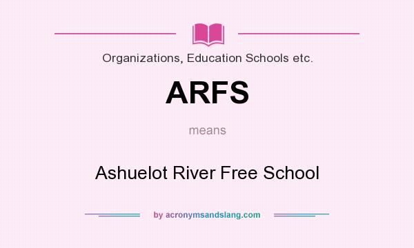 What does ARFS mean? It stands for Ashuelot River Free School