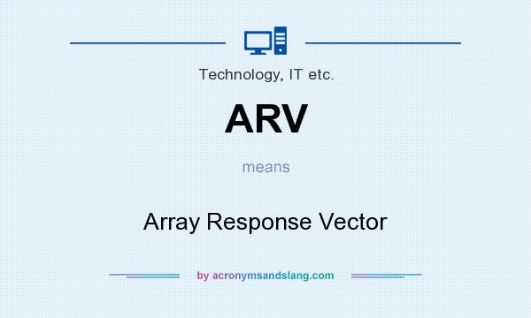 What does ARV mean? It stands for Array Response Vector