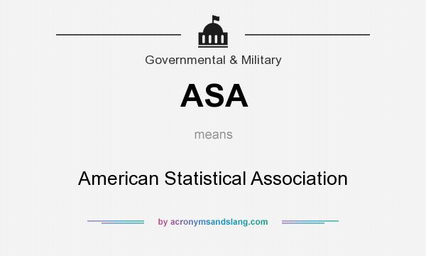 What does ASA mean? It stands for American Statistical Association