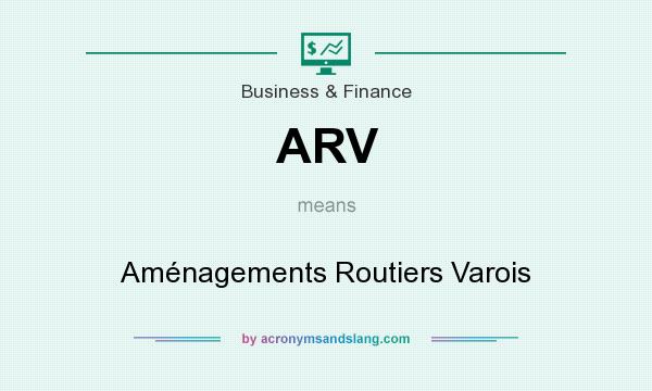 What does ARV mean? It stands for Aménagements Routiers Varois