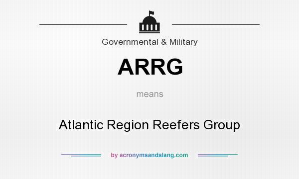 What does ARRG mean? It stands for Atlantic Region Reefers Group