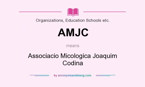 What does AMJC mean? It stands for Associacio Micologica Joaquim Codina