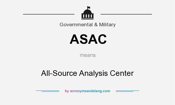 What does ASAC mean? It stands for All-Source Analysis Center