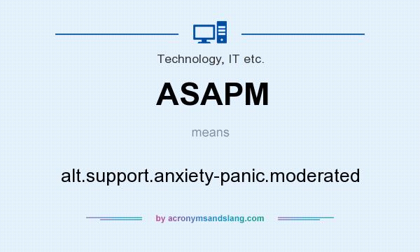 What does ASAPM mean? It stands for alt.support.anxiety-panic.moderated