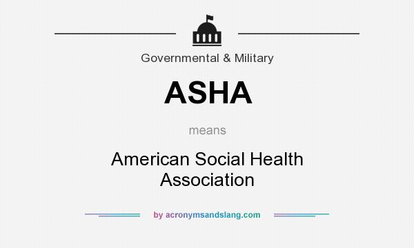 What does ASHA mean? It stands for American Social Health Association