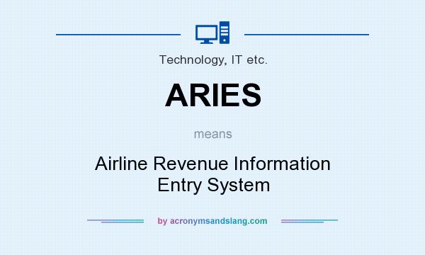 What does ARIES mean? It stands for Airline Revenue Information Entry System