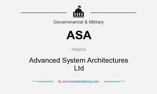 What does ASA mean? It stands for Advanced System Architectures Ltd