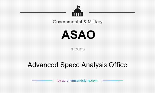 What does ASAO mean? It stands for Advanced Space Analysis Office