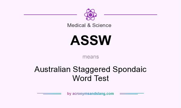 What does ASSW mean? It stands for Australian Staggered Spondaic Word Test