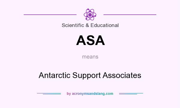 What does ASA mean? It stands for Antarctic Support Associates