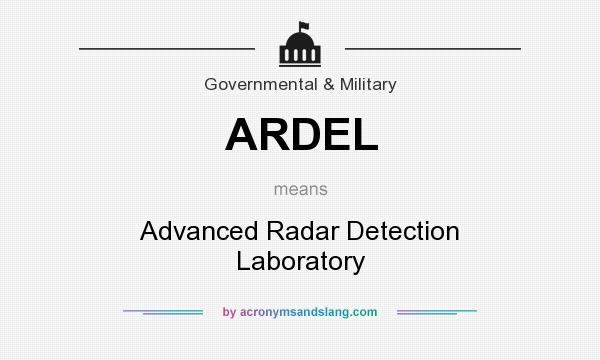 What does ARDEL mean? It stands for Advanced Radar Detection Laboratory