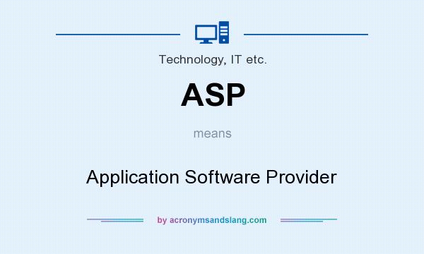 What does ASP mean? It stands for Application Software Provider