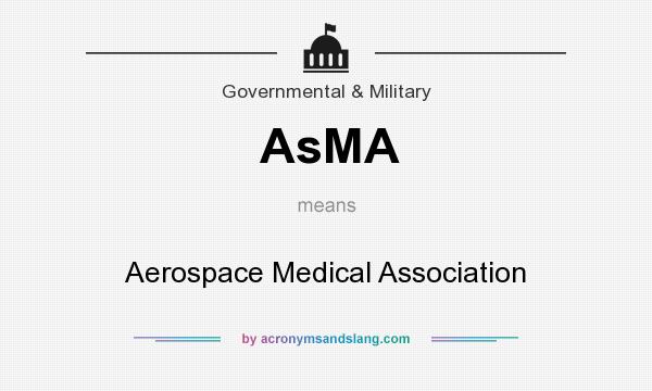 What does AsMA mean? It stands for Aerospace Medical Association