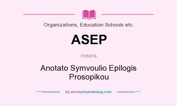 What does ASEP mean? It stands for Anotato Symvoulio Epilogis Prosopikou