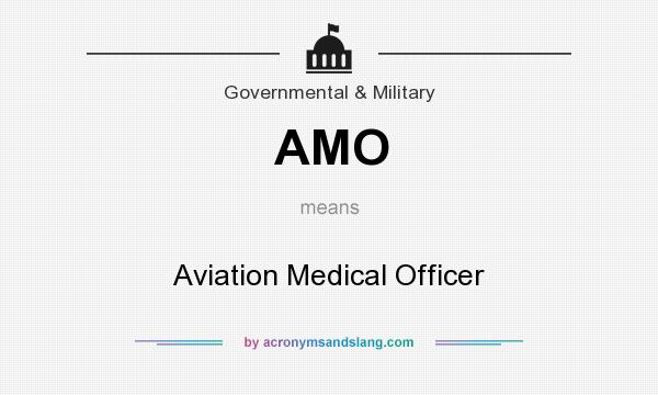 What does AMO mean? It stands for Aviation Medical Officer