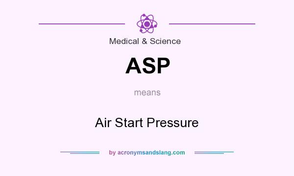 What does ASP mean? It stands for Air Start Pressure