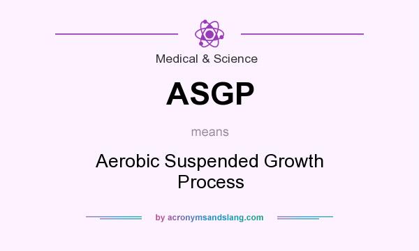 What does ASGP mean? It stands for Aerobic Suspended Growth Process
