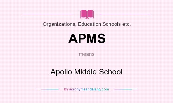 What does APMS mean? It stands for Apollo Middle School