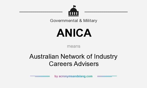 What does ANICA mean? It stands for Australian Network of Industry Careers Advisers