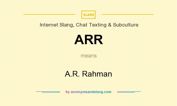 What does ARR mean? It stands for A.R. Rahman