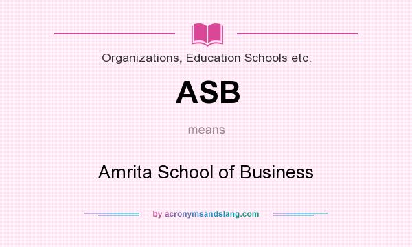 What does ASB mean? It stands for Amrita School of Business